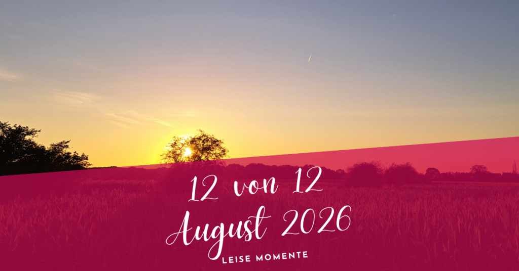 12 von 12 August 2026