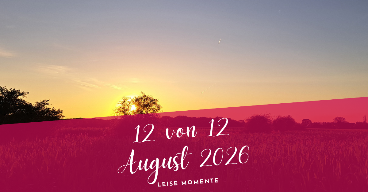 12 von 12 August 2026