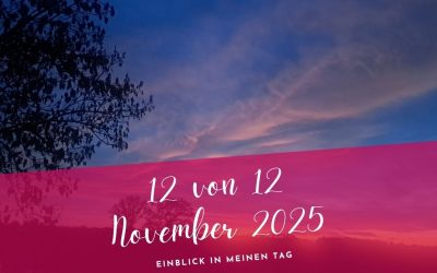 12 von 12 November- Einblick in Meinen Tag
