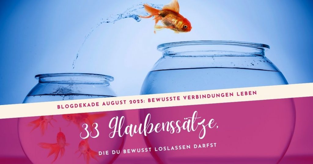 33 limitierende Glaubenssätze loslassen