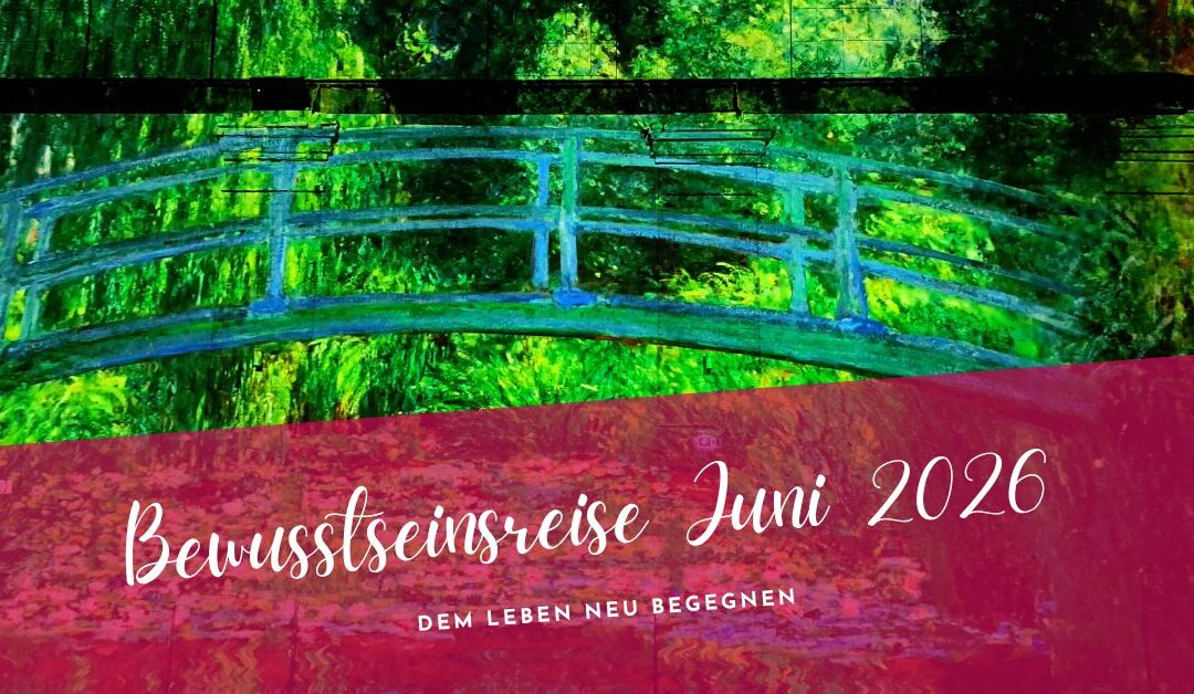 Bewusstseinsreise Juni 2026- Heimkommen