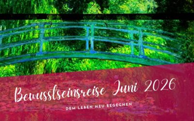 Bewusstseinsreise Juni 2026- Heimkommen