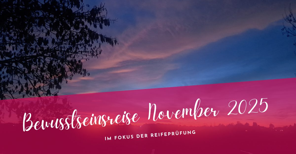 Bewusstseinsreise November 2025 Bewusstseinsreise November 2025
