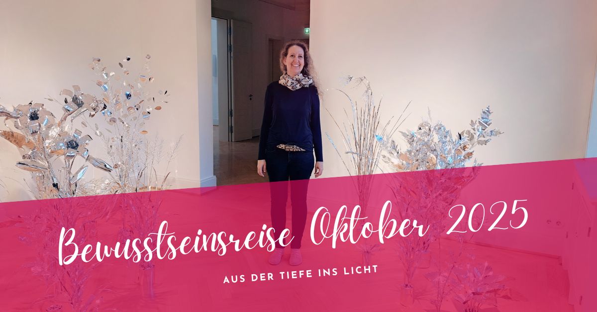 Bewusstseinsreise Oktober 2025