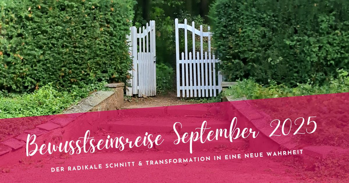 Bewusstseinsreise September 2025