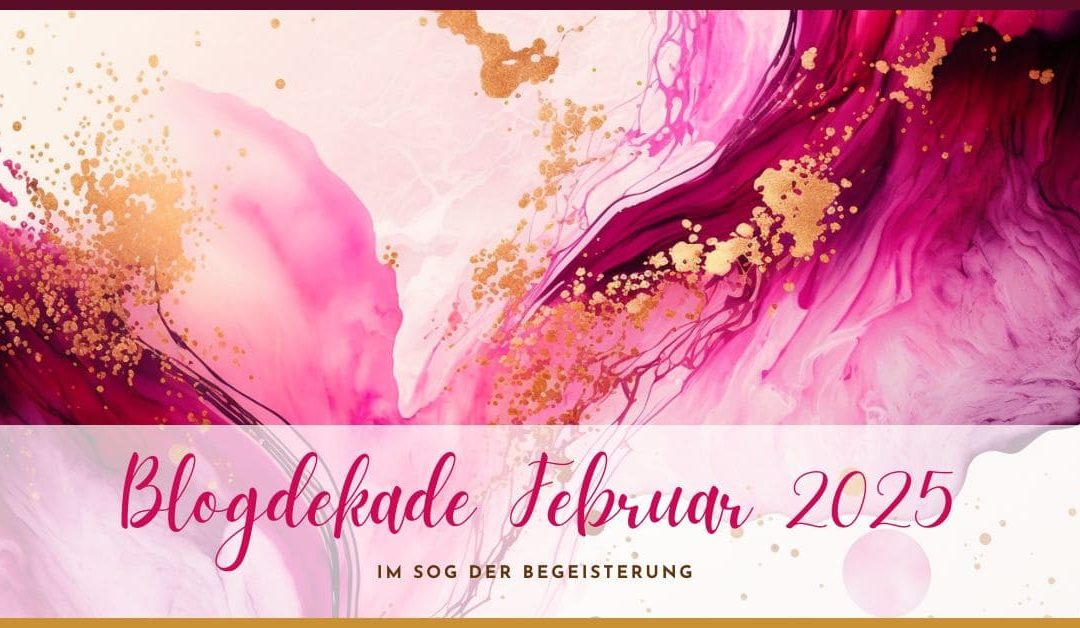 Learnings meiner 1. Blogdekade: im Sog der Begeisterung