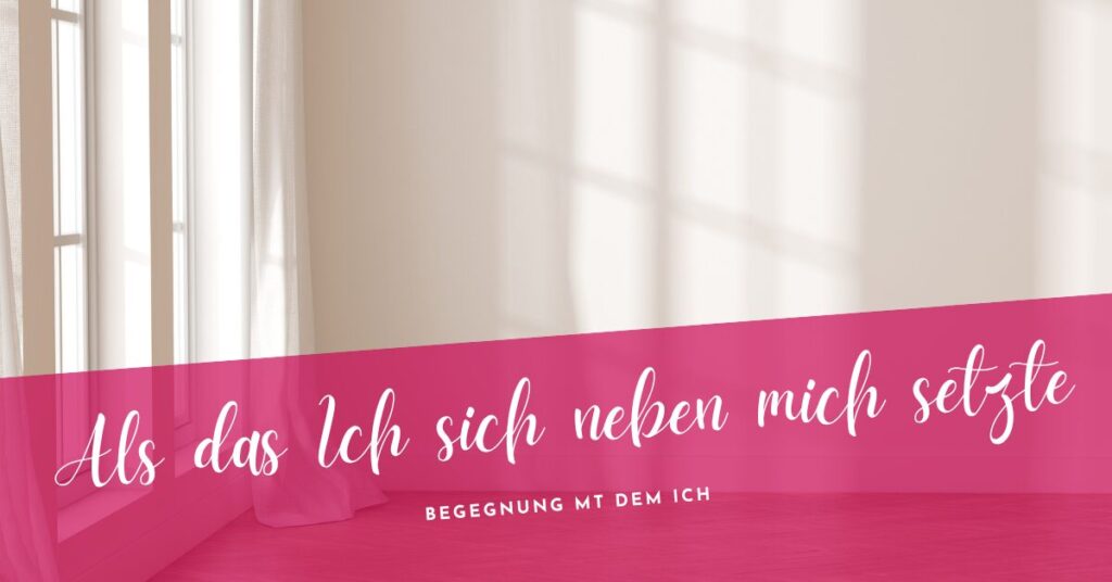 Begegnung mit dem Ich