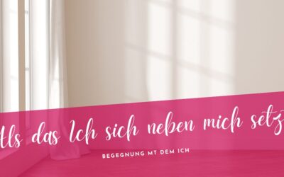 Als das Ich sich neben mich setzte