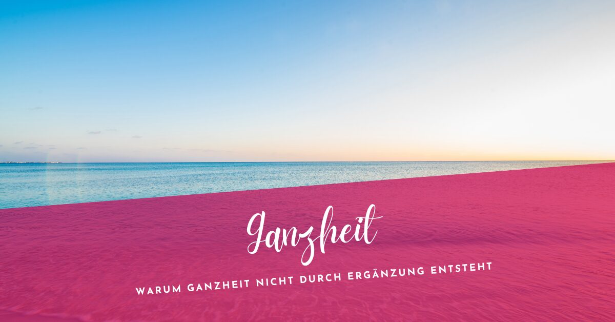 Ganzheit
