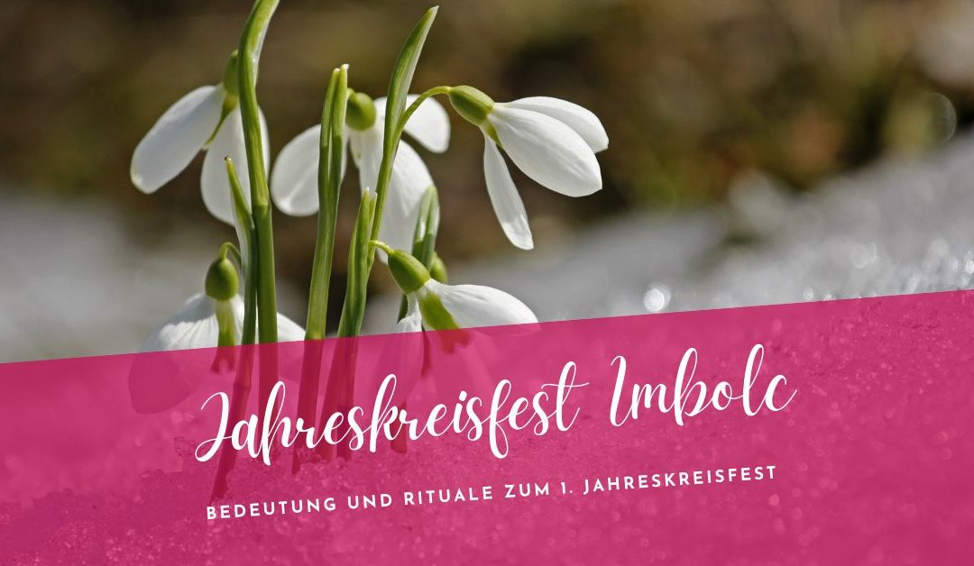 Imbolc feiern– Bedeutung, Rituale & innere Ausrichtung