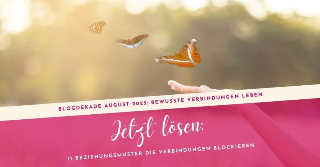 Jetzt lösen 11 Beziehungsmuster die Verbindungen blockieren