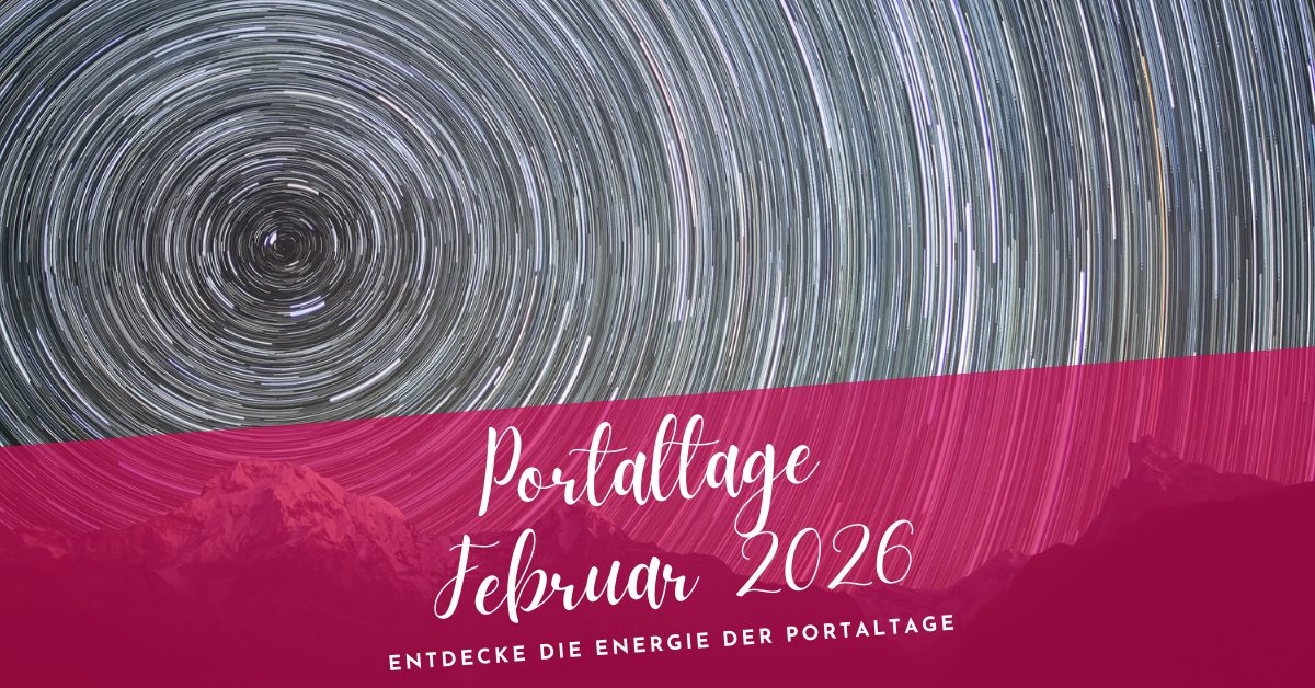 Portaltage Februar 2026- Entdecke die Energie der Portaltage