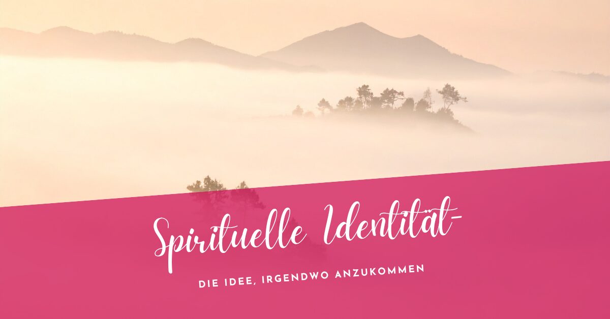 Spirituelle Identität Spirituelle Identität