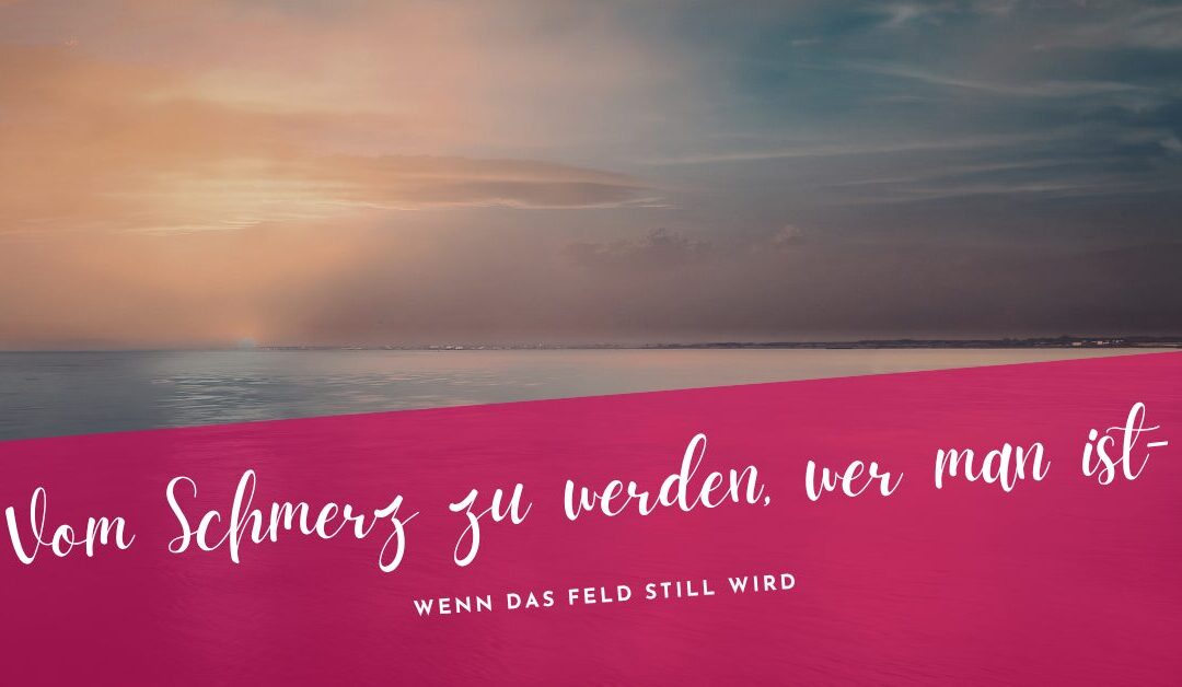 Vom Schmerz zu werden, wer man ist