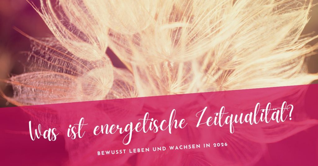 Energetische Zeitqualität