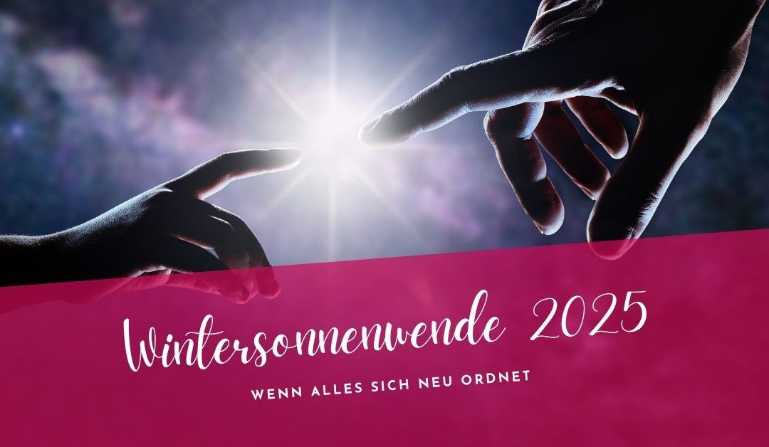 Wintersonnenwende 2025– Wenn alles sich neu ordnet