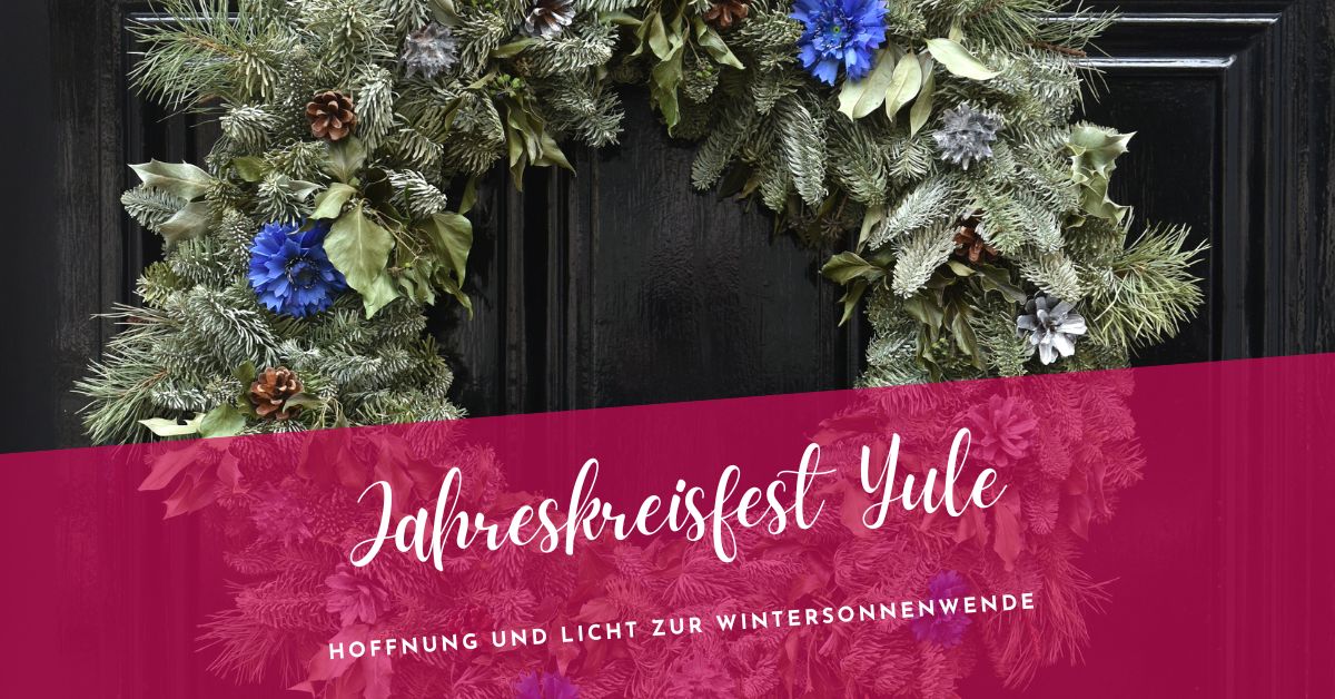 Yule- keltische Magie zur Wintersonnenwende