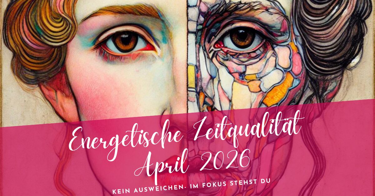 Zeitqualität April 2026 Zeitqualität April 2026