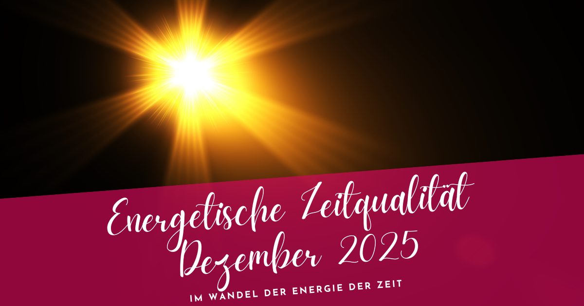 Zeitqualität Dezember 2025 Zeitqualität Dezember 2025
