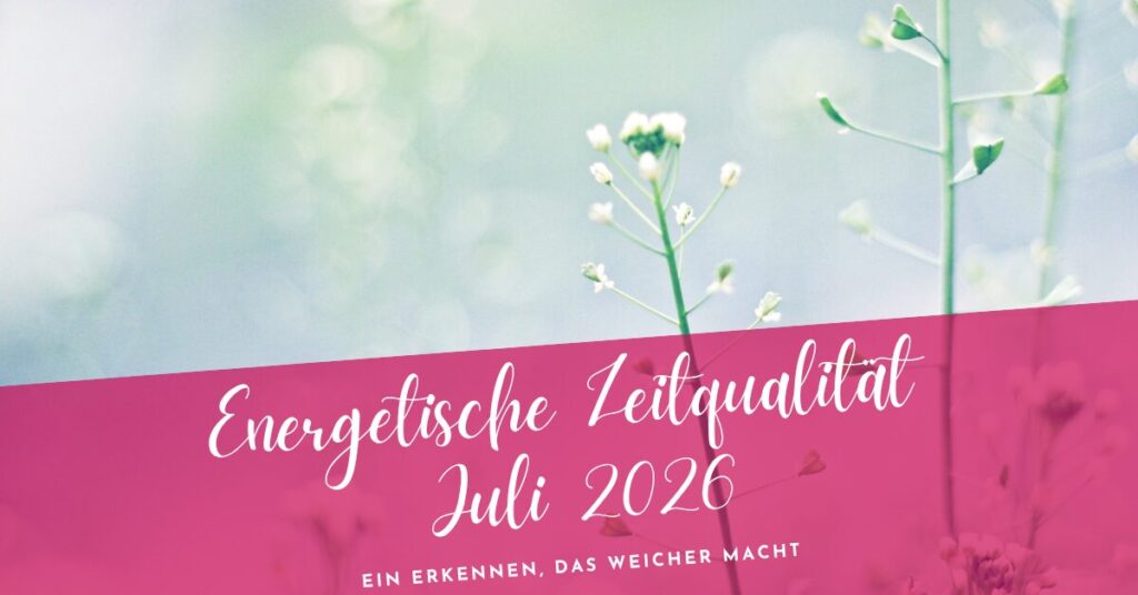 Zeitqualität Juli 2026
