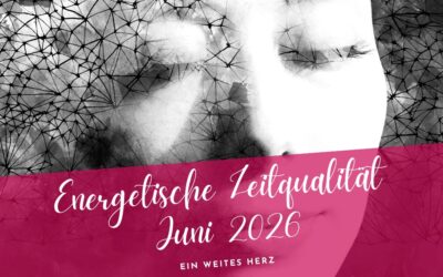 Zeitqualität Juni 2026- Warum Selbstliebe jetzt heilt