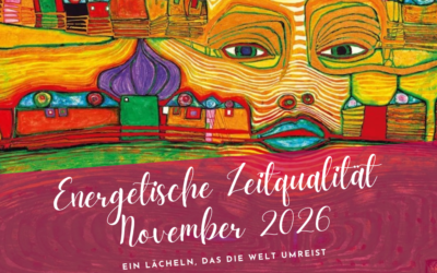 Zeitqualität November 2026- Ein Lächeln, das die Welt umreist